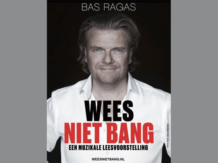 Voorstelling Bas Ragas: Wees Niet Bang