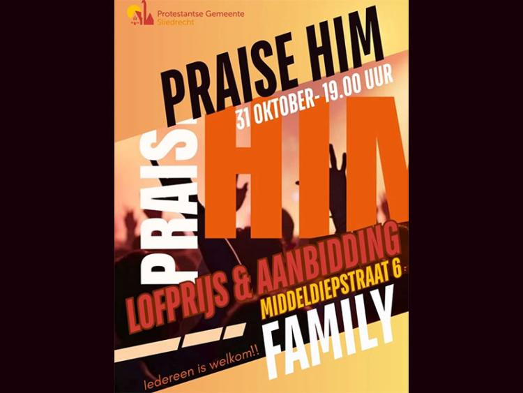 Praise Him - Lofprijs & aanbidding in de Protestantse Gemeente Sliedrecht